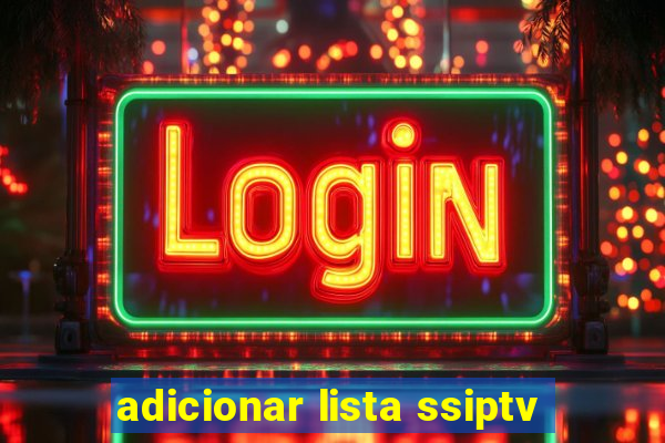 adicionar lista ssiptv